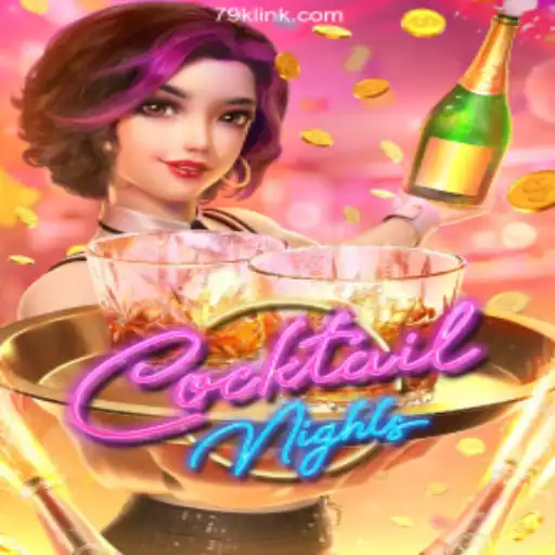Discover the Excitement of CocktailNights on the 79K.COM Platform
