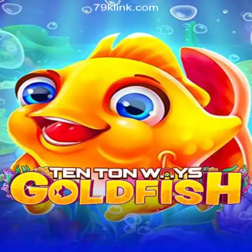 Dive into the Exciting World of TenTonWaysGoldfish on 79K.COM